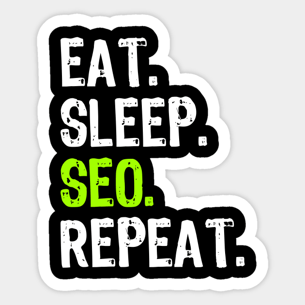 Eat Sleep SEO Repeat Sticker by Yasna